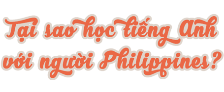 Tại sao học tiếng anh với người Philippines